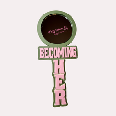 Becoming Her Mirror